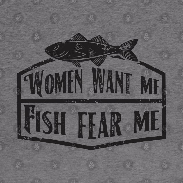 Women Want Me Fish Fear Me by area-design